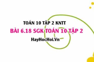 Bài 6.18 SGK Toán 10 tập 2 Kết nối tri thức